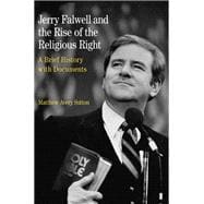 Jerry Falwell and the Rise of the Religious Right 9781319296346