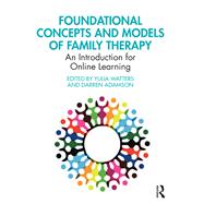 Foundational Concepts and Models of Family Therapy 9781032466347