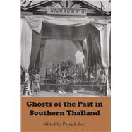 Ghosts of the Past in Southern Thailand 9789971696351