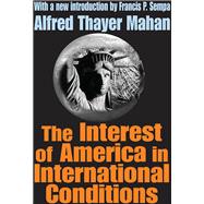 The Interest of America in International Conditions 9781138536364