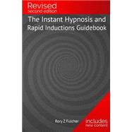 The Instant Hypnosis and Rapid Inductions Guidebook 9781481996365