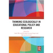 Thinking Ecologically in Educational Policy and Research 9781003846369