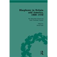 Blasphemy in Britain and America, 1800-1930, Volume 4 9781040286371
