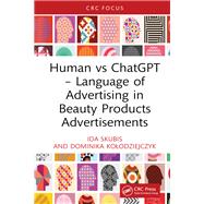 Human vs ChatGPT – Language of Advertising in Beauty Products Advertisements 9781003566441