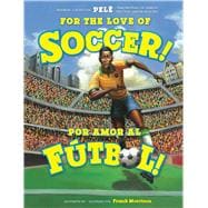 For the Love of Soccer! / ¡Por amor al fútbol! 9780316576444
