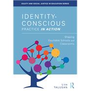 Identity-Conscious Practice in Action 9781040216446