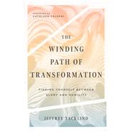 The Winding Path of Transformation 9780830846504