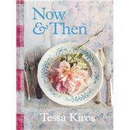 Now & Then A Collection of Recipes for Always 9781922616524