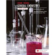 CHM 1045L: General Chemistry I Laboratory Manual - Broward College, A. Hugh Adams Central Campus 9781533916532