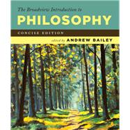 The Broadview Introduction to Philosophy: Concise Edition 9781554816538