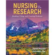 Nursing Research: Reading, Using, and Creating Evidence 9781284296570