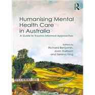 Humanising Mental Health Care in Australia: A Guide to Trauma-informed Approaches 9780367076603