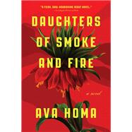Daughters of Smoke and Fire A Novel 9781419746604