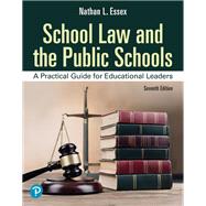 School Law and the Public Schools: A Practical Guide for Educational Leaders (Book) 9780135376614