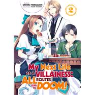 My Next Life as a Villainess: All Routes Lead to Doom! Volume 2 (Light Novel) 9781718366619