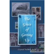 The Grace of Getting Up 9781664296633