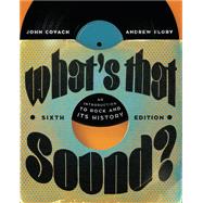 What's that Sound? An Introduction to Rock and Its History 9780393876659
