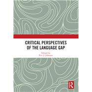 Critical Perspectives of the Language Gap 9781351016667