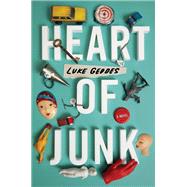 Heart of Junk A Novel 9781982106669