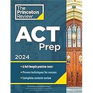 Princeton Review ACT Prep, 2024 6 Practice Tests + Content Review + Strategies 9780593516683