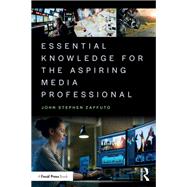 Essential Knowledge for the Aspiring Media Professional 9780429356698