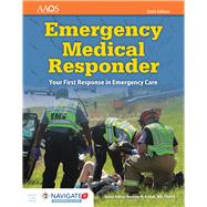 Emergency Medical Responder: Your First Response in Emergency Care 9781284116700