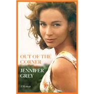 Out of the Corner A Memoir 9780593356708