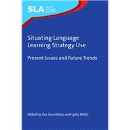 Situating Language Learning Strategy Use 9781788926713