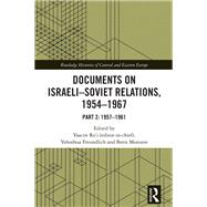 Documents on Israeli-Soviet Relations, 1954–1967 9781032806716