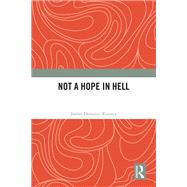 Not a Hope in Hell 9781003586739