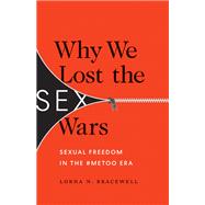 Why We Lost the Sex Wars 9781517906740