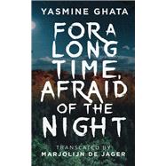 For A Long Time, Afraid Of The Night A Novel 9781943156740