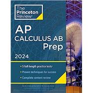 Princeton Review AP Calculus AB Prep, 10th Edition 5 Practice Tests + Complete Content Review + Strategies & Techniques 9780593516744
