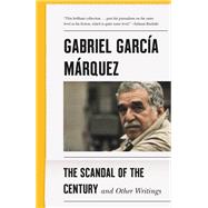 El escándalo del siglo / The Scandal of the Century Textos en prensa y revistas (1950-1984) 9780525566748