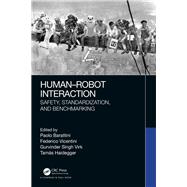 Human-Robot Interaction: Safety, Standardization, and Benchmarking 9781138626751