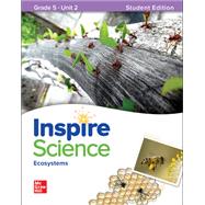 Inspire Science: Grade 5, Student Edition, Unit 2 9780076996766