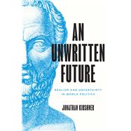 An Unwritten Future 9780691166773