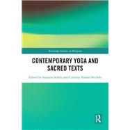 Contemporary Yoga and Sacred Texts 9780429196775