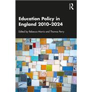 Education Policy in England 2010–2024 9781032866796