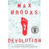 Devolution A Firsthand Account of the Rainier Sasquatch Massacre 9781984826800