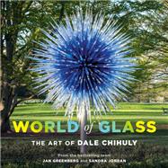 World of Glass The Art of Dale Chihuly 9781419736810
