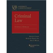 Criminal Law, A Critical Approach(University Casebook Series) 9781647086831