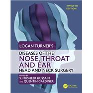 Logan Turner's Diseases of the Nose, Throat and Ear 9781032806839