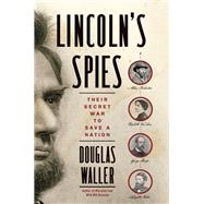 Lincoln's Spies 9781501126840