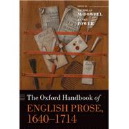 The Oxford Handbook of English Prose, 1640-1714 9780198746843