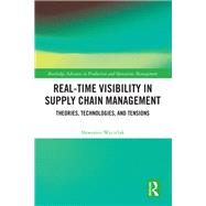 Real-Time Visibility in Supply Chain Management 9781003406846