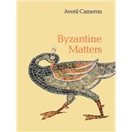Byzantine Matters 9780691196855
