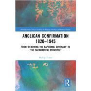 Anglican Confirmation 1820-1945 9781032676876