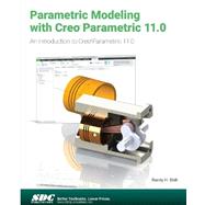 Parametric Modeling with Creo Parametric 11.0 9781630576905