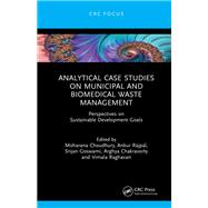 Analytical Case Studies on Municipal and Biomedical Waste Management 9781032796918